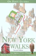New York Walks, 2nd Edition (On Foot Guides) 0762741627 Book Cover