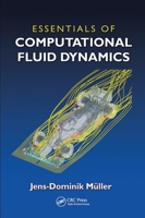Essentials of Computational Fluid Dynamics 1482227304 Book Cover