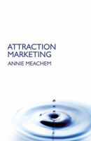 Attraction Marketing 095456815X Book Cover