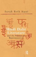 Hindi Dalit Literature and Politics of Representation 1138660221 Book Cover