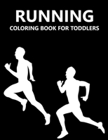 Running Coloring Book For Toddlers B0CQJJPGWD Book Cover