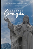 Sagrado Corazón: ¡Un misterio que reina en tu alma! (Llamas de un Amor) (Spanish Edition) B0GG48B4NY Book Cover