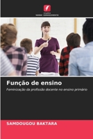 Função de ensino: Feminização da profissão docente no ensino primário 6206280152 Book Cover