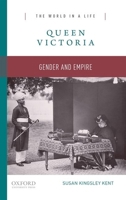 Queen Victoria: Gender and Empire 0190250003 Book Cover