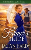 The Farmer's Bride (Brides of Golden Valley) B08734YG86 Book Cover