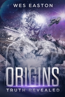 Origins: Truth Revealed 0692051651 Book Cover