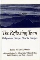 Reflecting Team: DIALOGUES ABOUT THE DIALOGUES 0393701204 Book Cover