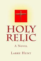 Holy Relic 1441476717 Book Cover