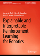 Explainable and Interpretable Reinforcement Learning for Robotics 3031475178 Book Cover