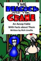The Peacock and the Crane an Aesop Fable with Facts about Them 1725943972 Book Cover