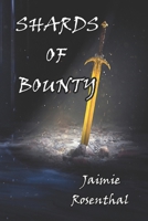 Shards of Bounty: Book 1 B0DSTTFMRY Book Cover