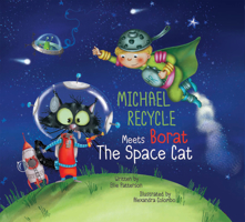 Michael Recycle Meets Borat the Space Cat 1684056535 Book Cover