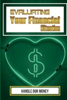 Evaluating Your Financial Situation: Handle Our Money: Keys To Financial Freedom B09CKFV554 Book Cover