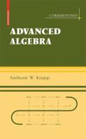 Basic Algebra and Advanced Algebra Set (Cornerstones) 0817645330 Book Cover