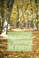 Spiritual Journey in Poetry 1434908801 Book Cover