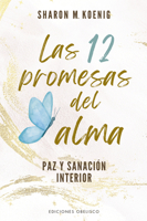 Las 12 promesas del alma: Una guía para la sanación espiritual 0718079515 Book Cover