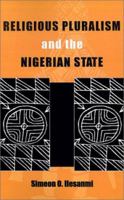 Religious Pluralism and the Nigerian State (Research in International Studies Africa Series) 0896801942 Book Cover