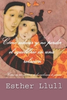 Cómo seducir y no perder el equilibrio en una relación: Cómo no ser víctima de la violencia de género (Feminismos) (Spanish Edition) B08673MBXK Book Cover
