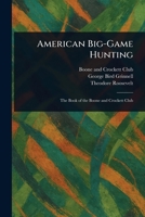 American Big-Game Hunting 102339734X Book Cover