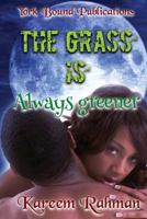 The Grass Is Always Greener 153737141X Book Cover