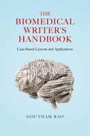 The Biomedical Writer's Handbook: Case-Based Lessons and Applications 0197789404 Book Cover