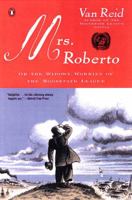 Mrs. Roberto: Or the Widowy Worries of the Moosepath League 0142004537 Book Cover