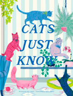 Cats Just Know 1957891270 Book Cover
