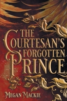 Courtesan's Forgotten Prince B0GL8KXKJV Book Cover