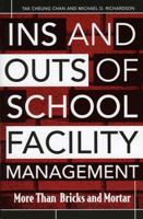 Ins and Outs of School Facility Management: More Than Bricks and Mortar 1578861918 Book Cover