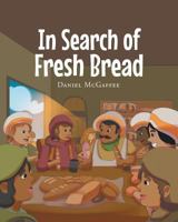 In Search of Fresh Bread 1640285598 Book Cover