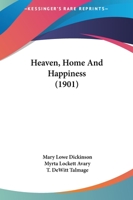 Heaven, Home and Happiness 1148260978 Book Cover
