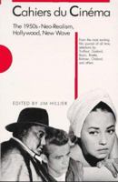 Cahiers du Cinéma; The 1950s: Neo-Realism, Hollywood, New Wave (Harvard Film Studies) 0674090616 Book Cover