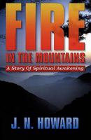 Fire in the Mountains: A Story of Spiritual Awakening 1883893798 Book Cover