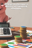 8 Steps to Become a Master of Financial Planning B0DPKHB7ZV Book Cover