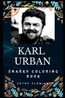 Karl Urban Snarky Coloring Book: Eomer from The Lord of the Rings Trilogy (Karl Urban Snarky Coloring Books) 1672292646 Book Cover