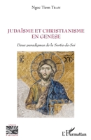 Judaïsme et christianisme en genèse: Deux paradigmes de la Sortie-de-Soi (Religions Et Spiritualité) (French Edition) 2343244154 Book Cover