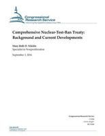 Comprehensive Nuclear-Test-Ban Treaty: Background and Current Developments 1540472892 Book Cover