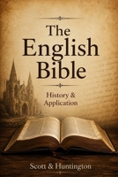 The English Bible: History & Application B0H72X8L35 Book Cover