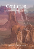 Centurion: In the Valley of the God-Kings 0359313167 Book Cover