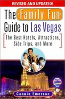 The Family Fun Guide To Las Vegas: The Best Hotels, Attractions, Side Trips, and More 0806522399 Book Cover