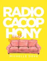Radio Cacophony 1941985068 Book Cover