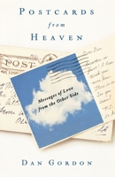 Postcards from Heaven: Messages of Love from the Other Side 1416588302 Book Cover