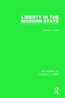 Liberty in the Modern State 1138823163 Book Cover