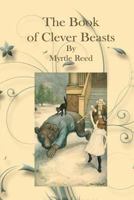 The Book of Clever Beasts: Studies in Unnatural History 1542344786 Book Cover