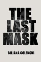 The Last Mask 0578490390 Book Cover