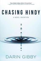 Chasing Hindy: A Novel Invention 1633933660 Book Cover