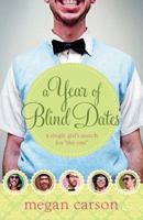 A Year of Blind Dates: A Single Girl's Search for "The One" 0830748105 Book Cover