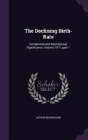The Declining Birth-Rate: Its National and International Significance 1377845443 Book Cover