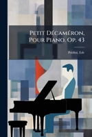 Petit Décaméron, Pour Piano. Op. 43 1246424924 Book Cover