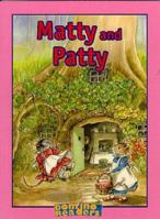 Matty and Patty 1887734309 Book Cover